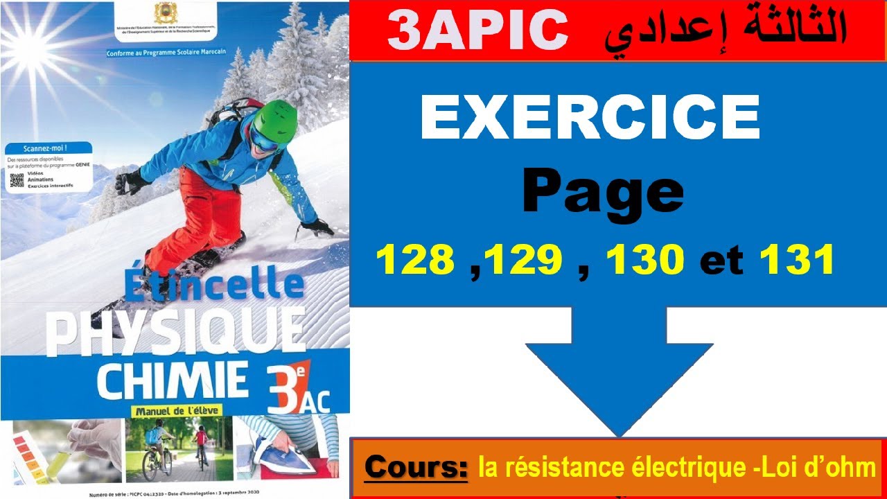 Exercicede du  ETINCELLE  Page 128 , 189 , 130 et 131: 3AC BIOF(La résistance électrique -Loi d’ohm)