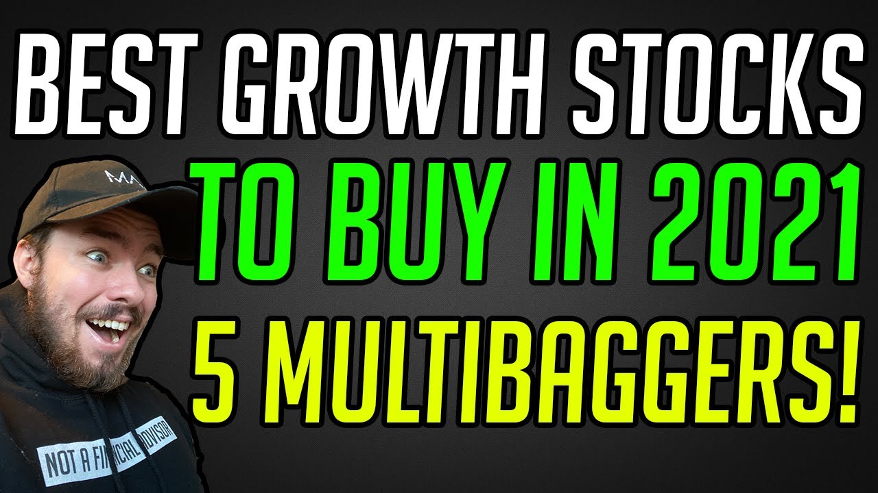 5 BEST GROWTH STOCKS TO BUY NOW FOR 2021! BEST STOCKS TO BUY NOW!
