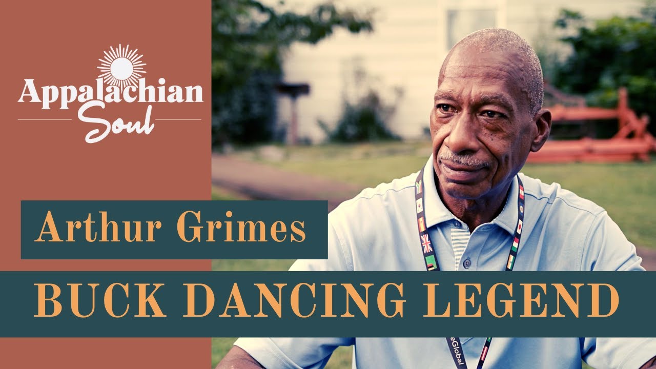 Arthur Grimes: Appalachian Clogging Legend