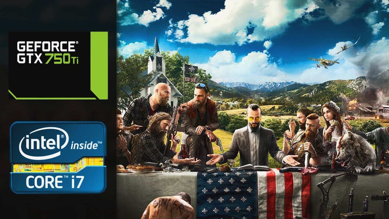Far Cry 5 | 1080p - 900p - 720p | (GTX 750 Ti | i7-2600 | 16 GB RAM)