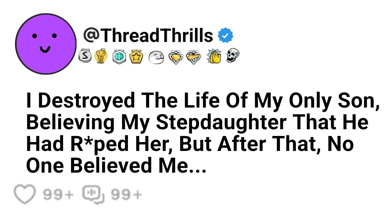 I Ruined The Life Of My Only Son By Believing My Stepdaughter That He Had R*ped Her But After That I