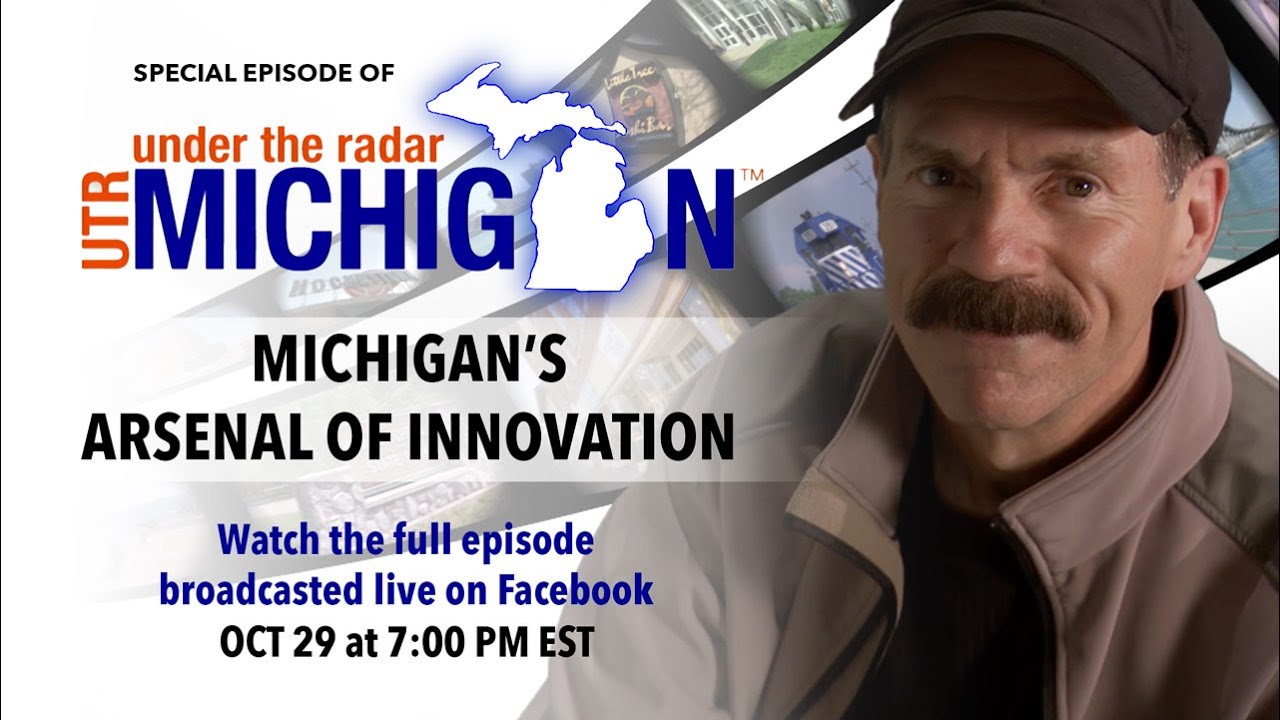 Under the Radar Michigan | Special Episode: Michigan's Arsenal of Innovation
