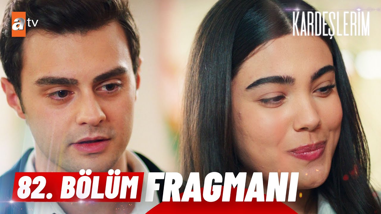 Kardeşlerim 82. B&ouml;l&uuml;m Fragmanı | 