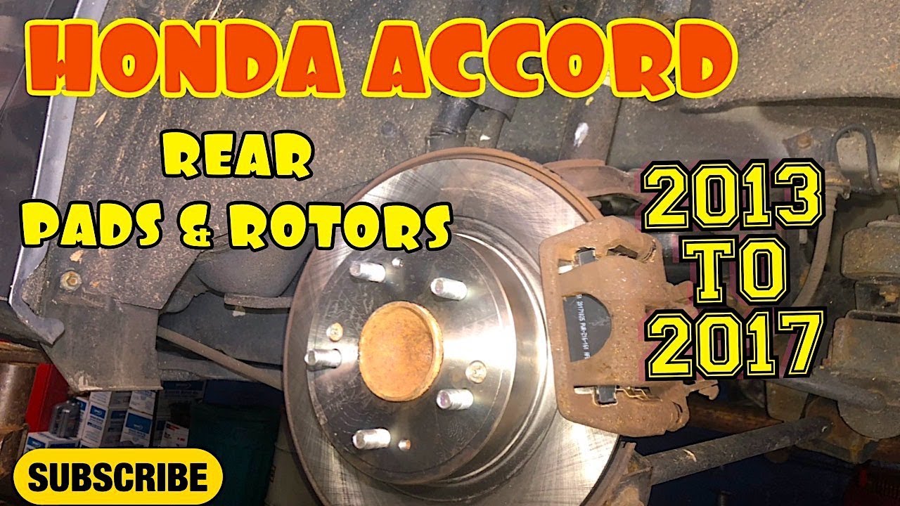 How to replace Rear Brakes and Rotors on Honda Accord 2013 2017