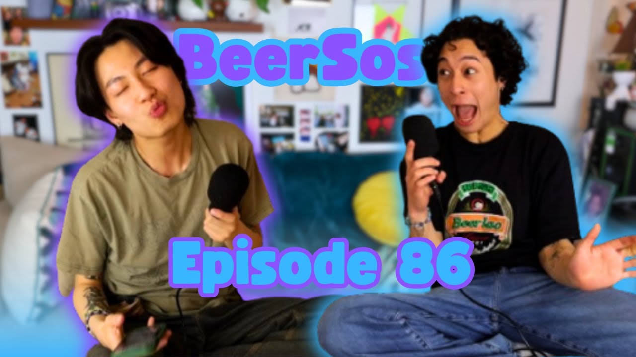 Breakups are hard (Part 2) | BeerSos #86