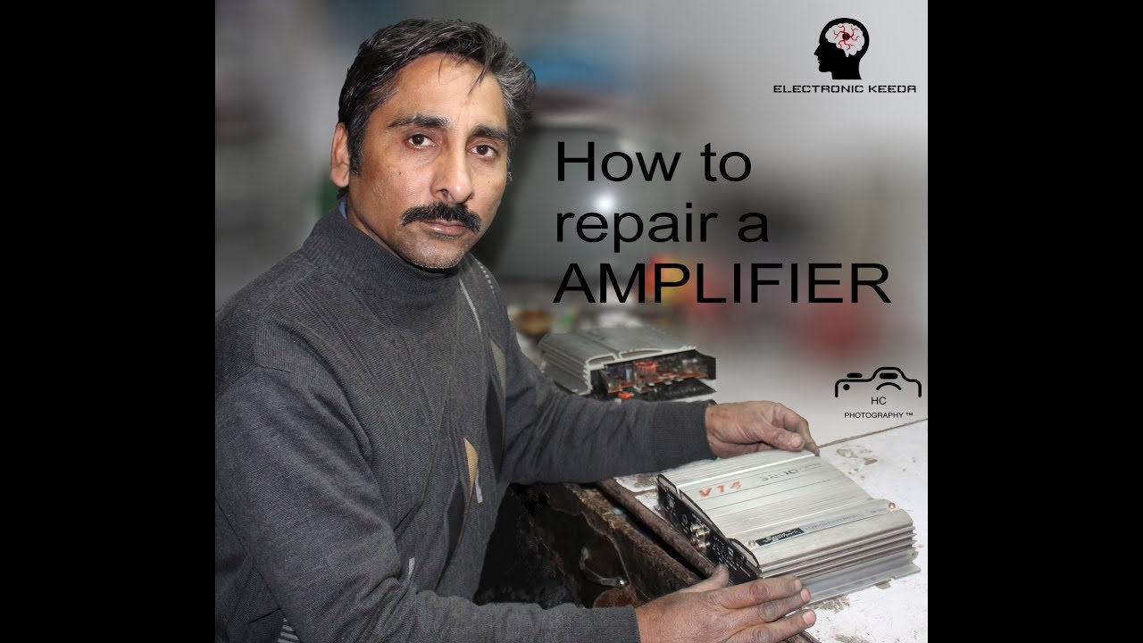 How to Repair AMPLIFIER / Car ka AMPLIFIER kaise thik kare / कार  का एम्पलीफायर कैसे ठीक करें