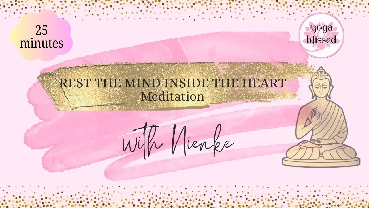Rest the Mind Inside the Heart