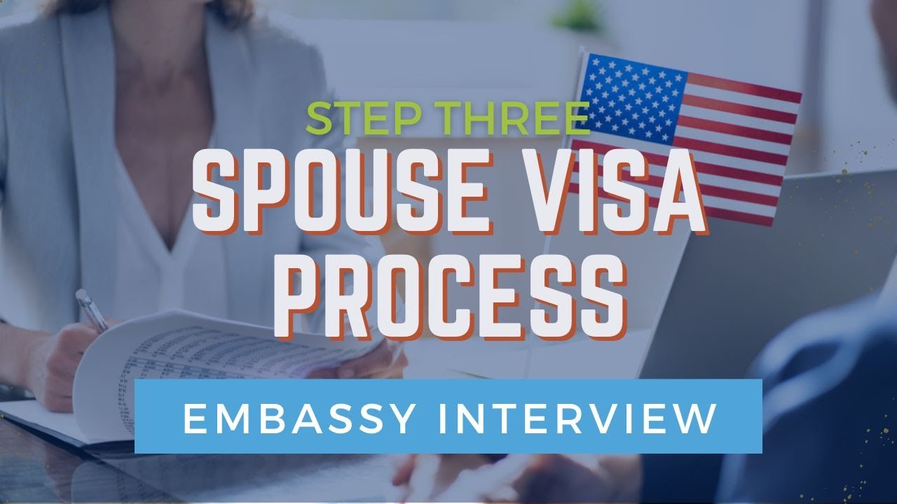 Step 3 of the Spouse Visa Process: What Couples Should Expect at the Embassy Interview 💍🇺🇸