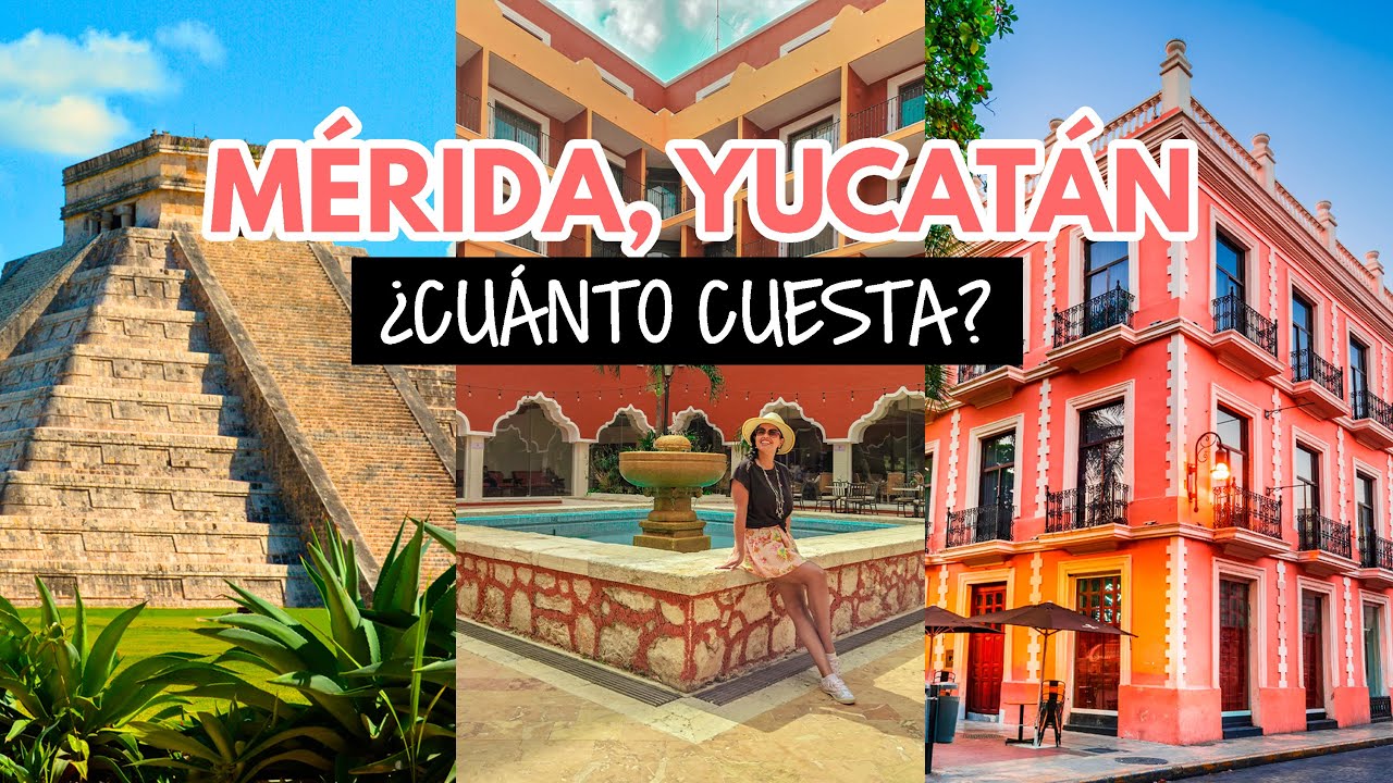 &iquest;Cu&aacute;nto cuesta viajar a M&eacute;rida, en Yucat&aacute;n?