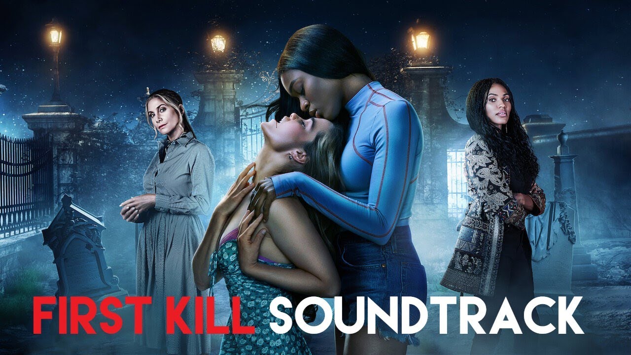 First Kill Soundtrack - Complete Songs of Netflix Series
