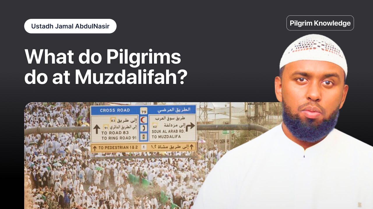What Do Pilgrims Do at Muzdalifah?