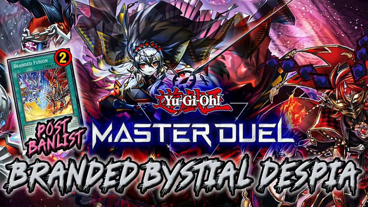 BRANDED BYSTIAL DESPIA Post Banlist Julio 2023 | Decklist + Gameplays | Yu-Gi-Oh! Master Duel