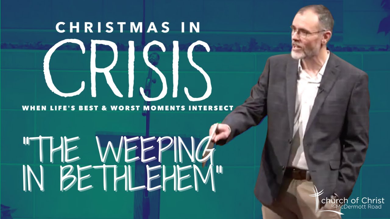 The Weeping in Bethlehem (Sermon from Matthew 2:13-18)