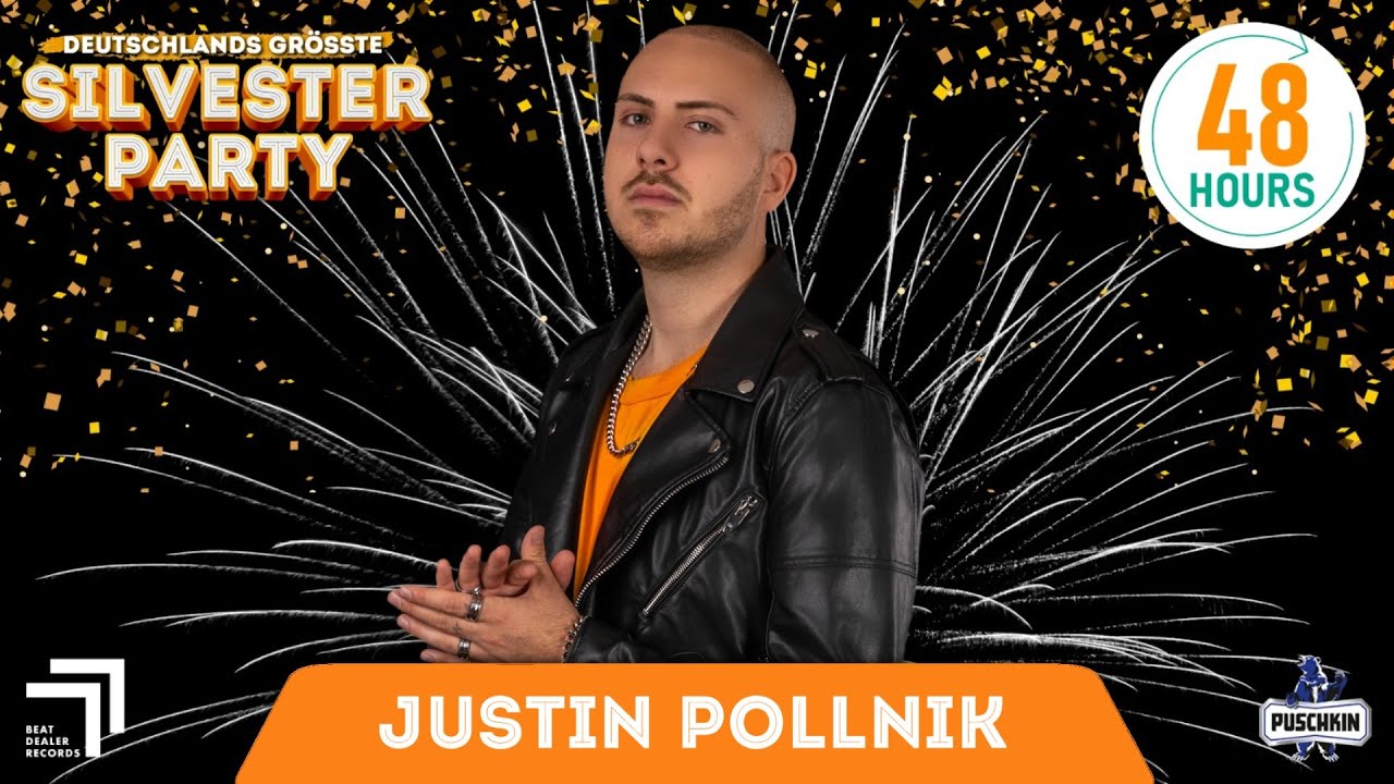 JUSTIN POLLNIK | Deutschlands Größte Silvester-Party | hosted by 48HOURS & 2Nights1Stream