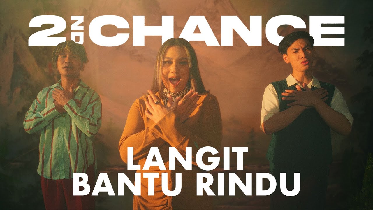 2ND CHANCE - LANGIT BANTU RINDU (OFFICIAL MUSIC VIDEO)