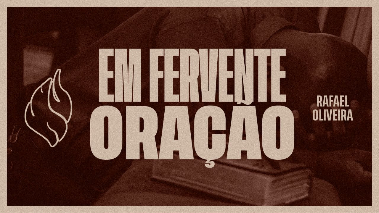 Rafael Oliveira - EM FERVENTE ORAÇÃO (Harpa Cristã 577)