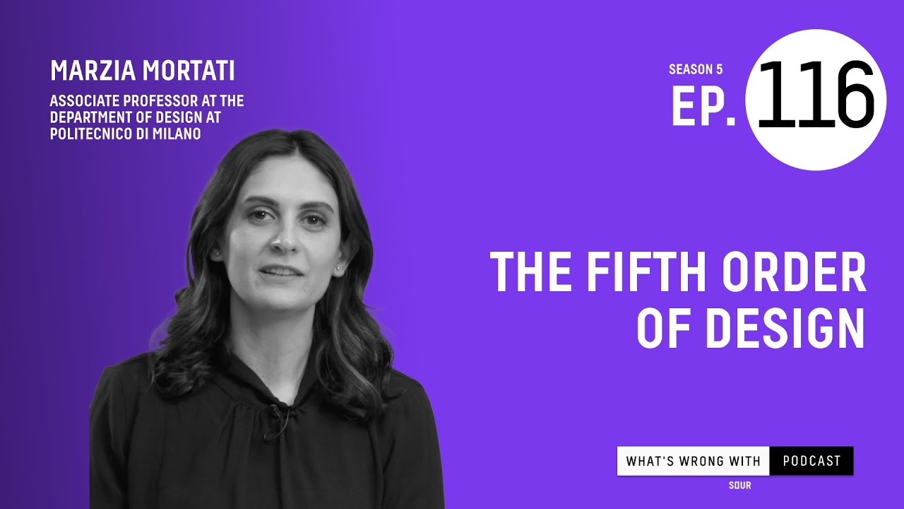 The Fifth Order of Design ft. Marzia Mortati
