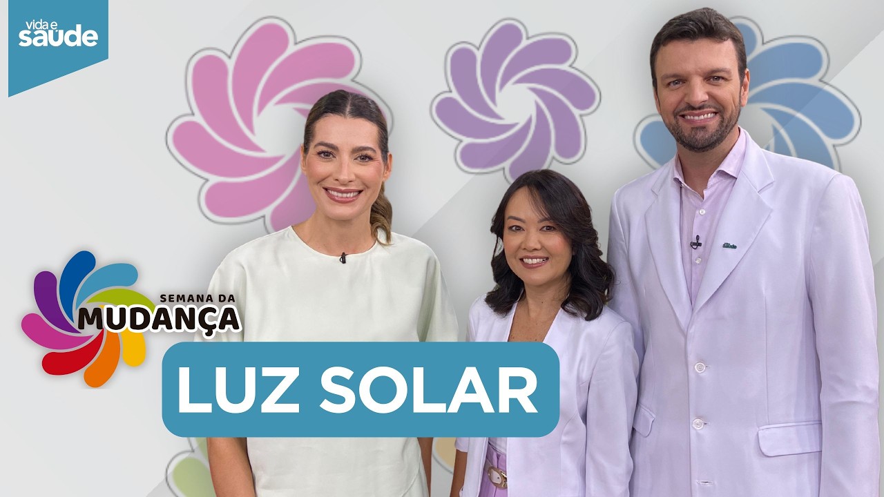 Semana da Mudança: LUZ SOLAR (11/02/26)