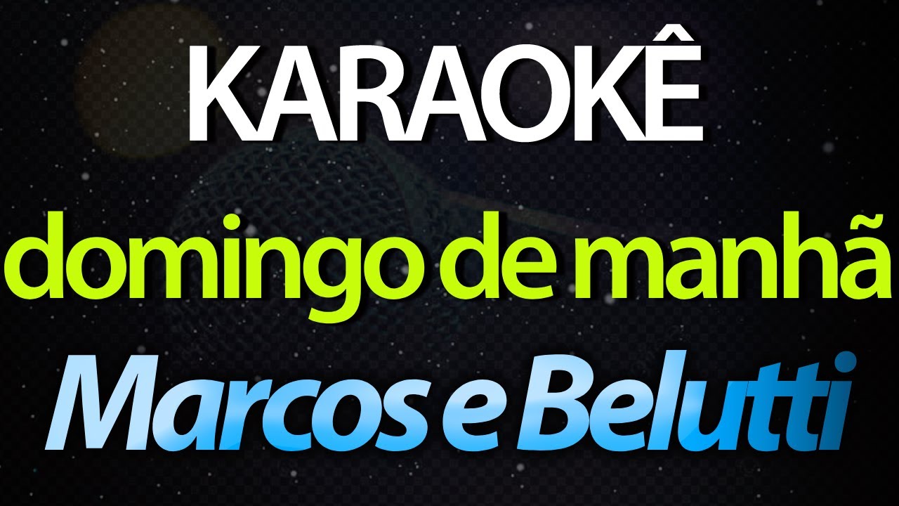 ⭐ Domingo de Manhã (Tá Com Voz de Sono) - Marcos e Belutti (Karaokê Version) (Cover)