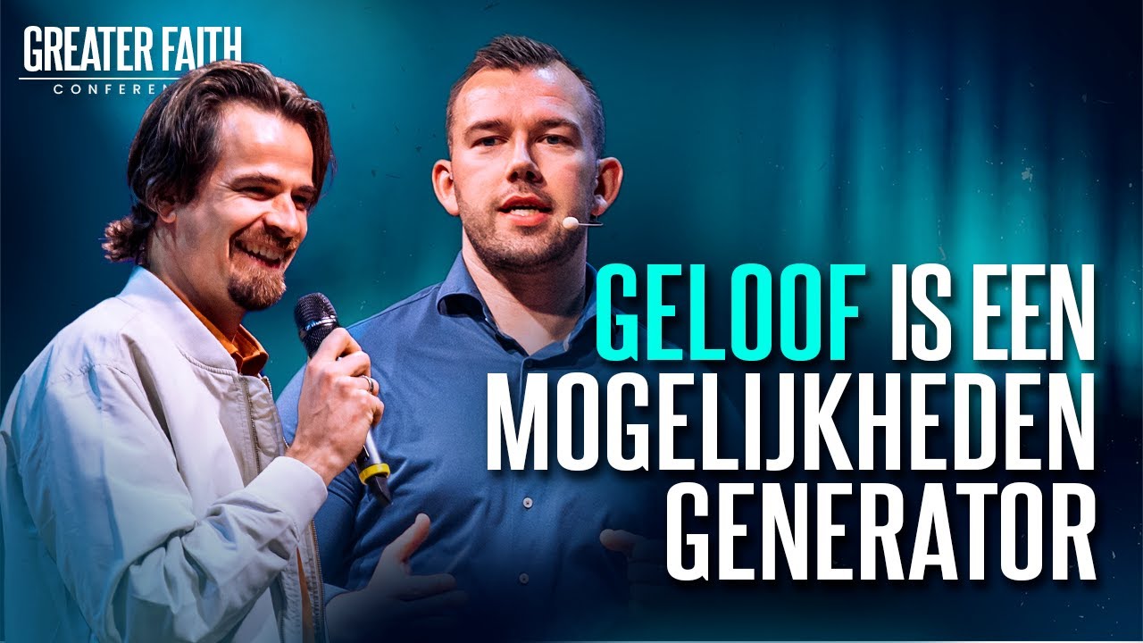 Greater Faith Conference zaterdag: Geloof een mogelijkheden generator - Tom de Wal & Willem Fiege