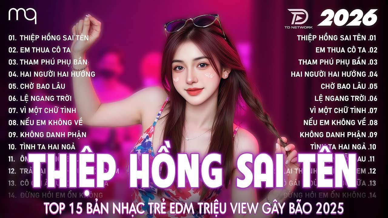 Thiệp Hồng Sai Tên Remix♫BXH Nhạc Trẻ Remix Hay Nhất 2025-Top 15 Bản EDM Hot Trend Tiktok TRIỆU VIEW