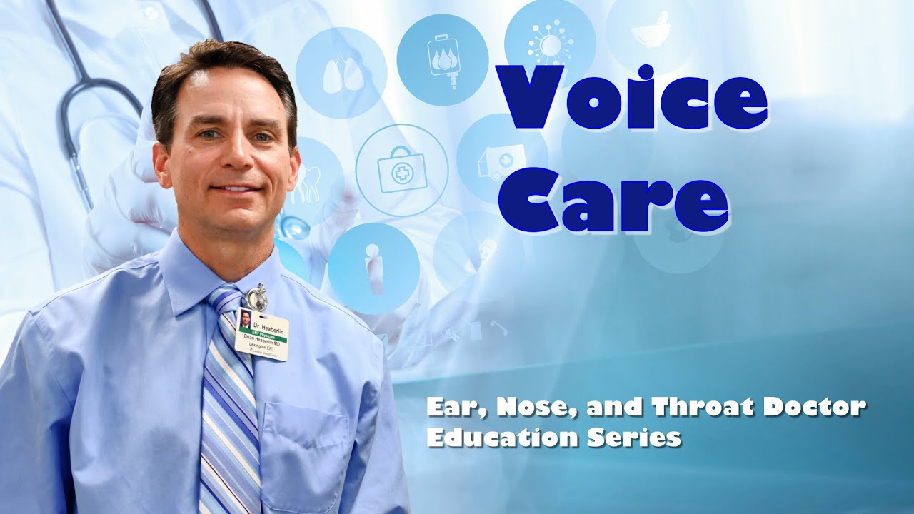 Voice Care (Vocal Hygiene) - ENT doctor perspective