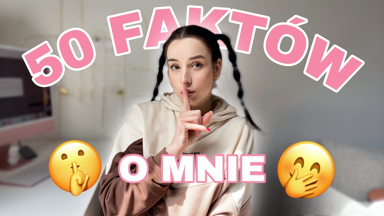 50 FAKTÓW o mnie | Syla ♡