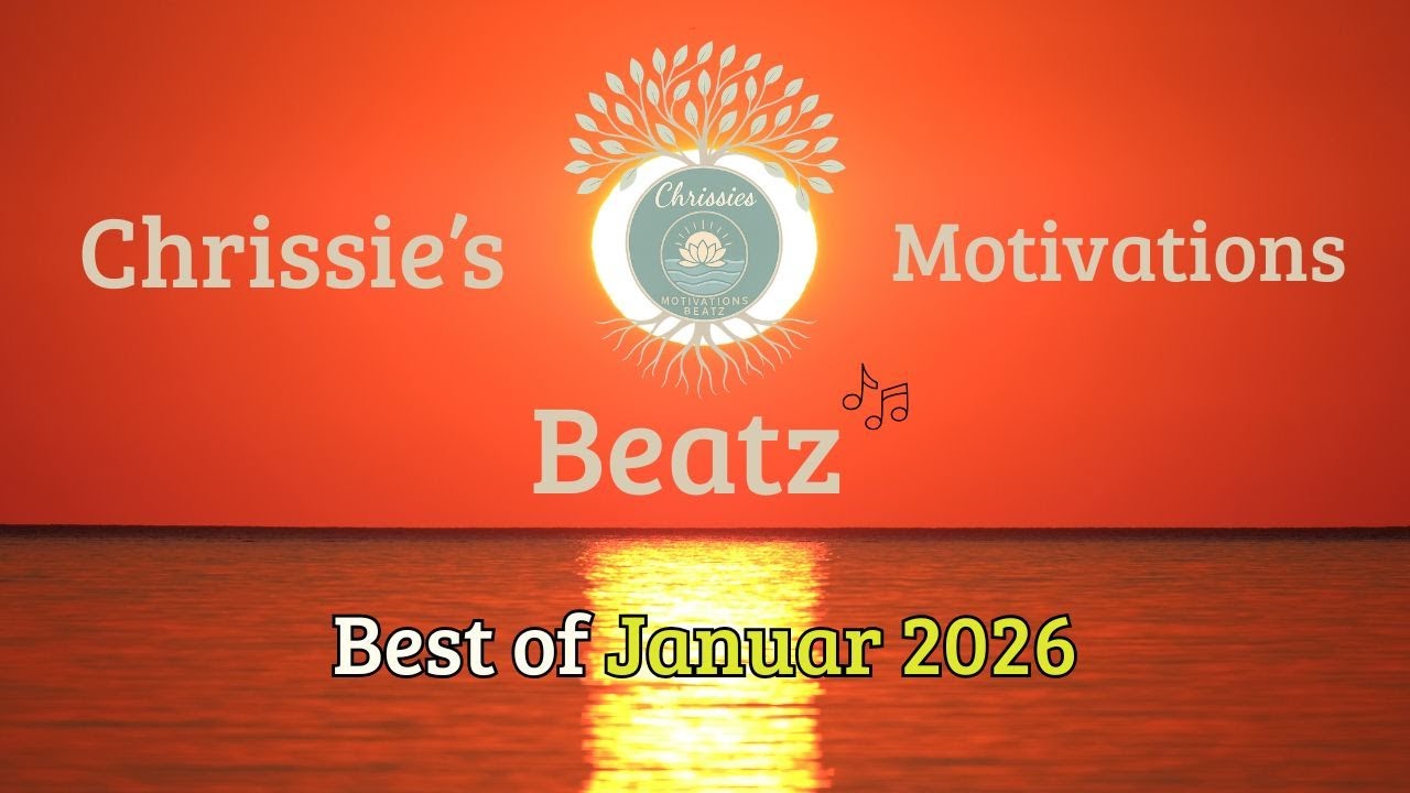 Chrissies BEST OF JANUAR – Positive Songs für dein Herz 💕 | Motivation, Selbstliebe und Vertrauen 🎶