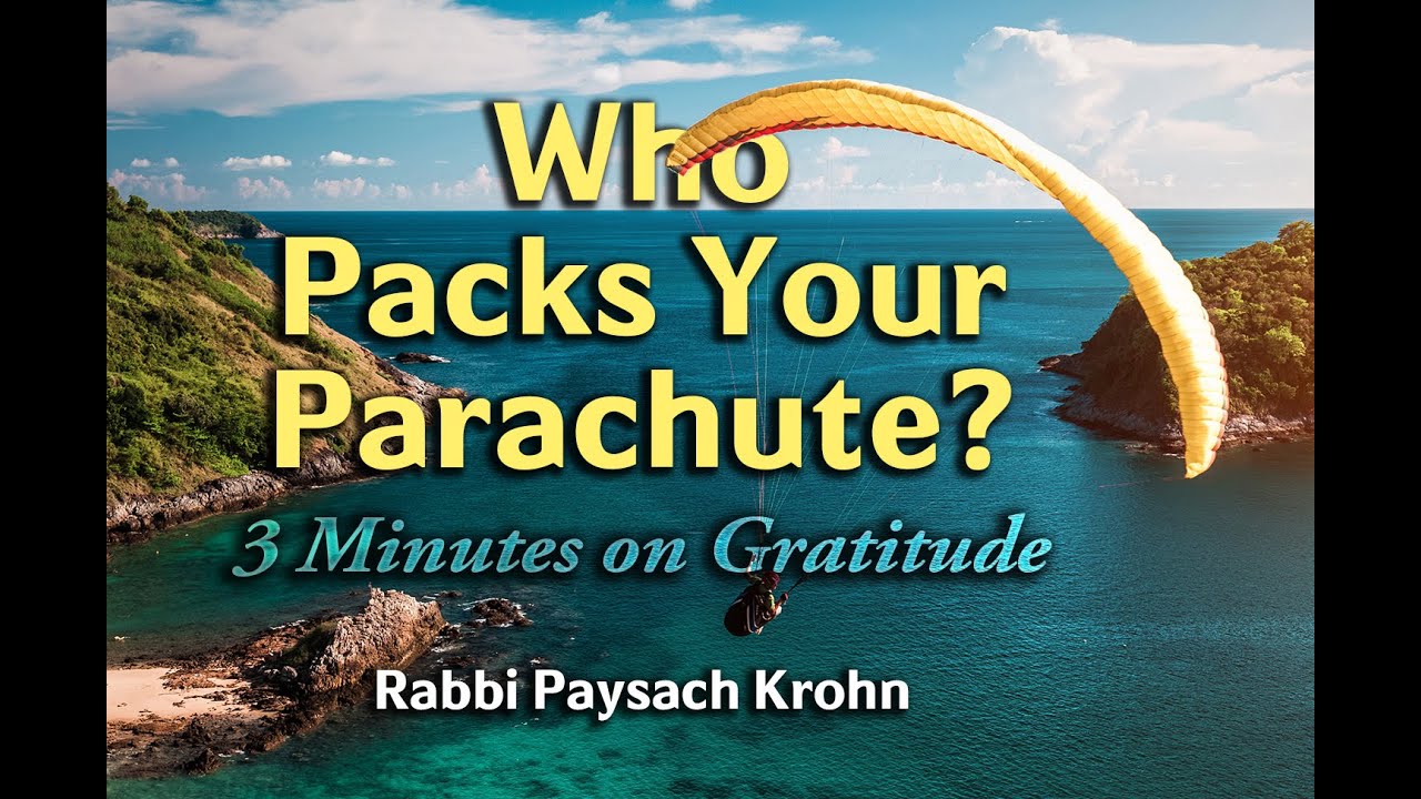 Who Packs Your Parachute? - 3 Minutes on Gratitude