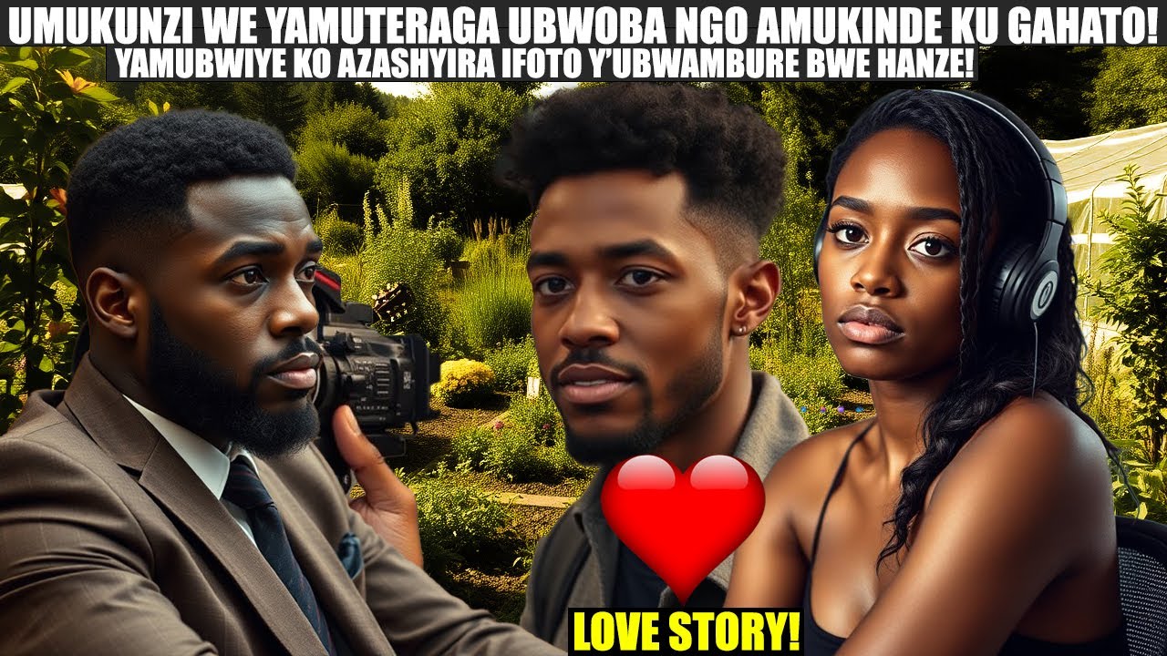 ❤️UMUSORE YASHAKAGA KO BAKUNDANA KU GAHATO😥AKAJYA AMUTERA UBWOBA😯YASHYIZE IFOYO HANZE YAMBAYE UBUSA😭