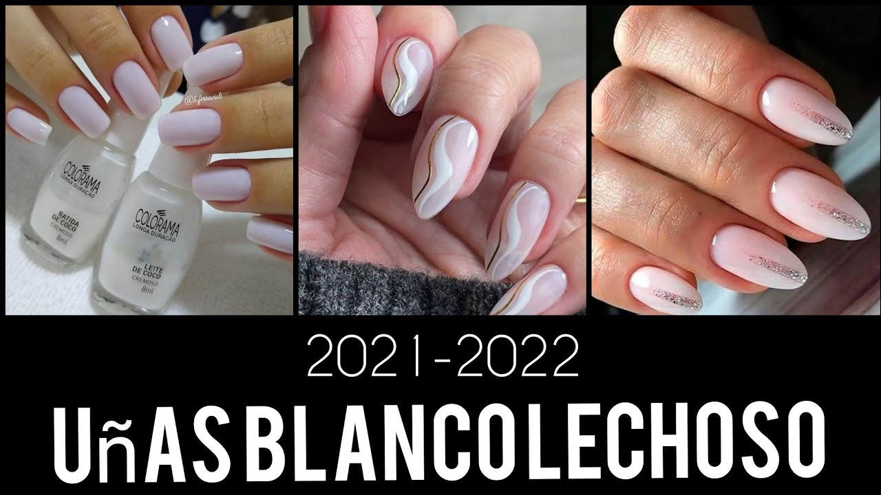 💅DISEÑOS DE UÑAS  2021 BLANCO LECHOSO 💅#NAILS #UÑASBLANCO #UÑAS2021-2022 #TRENDYNAILS