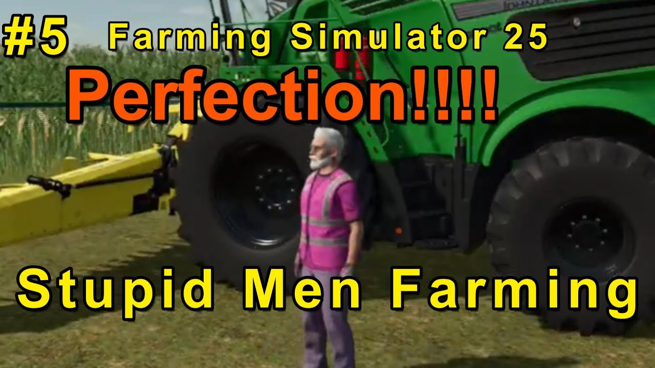 FS 25 Stupid Men Farming #5 The Three Idiots