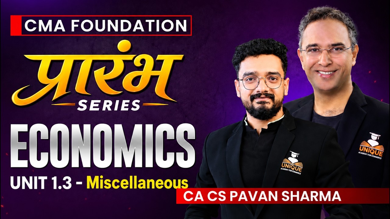 CMA Foundation | Economics |Ch 1.4 - Production- L 1 | Dec 26 & June 27 | CA CS Pavan Sharma