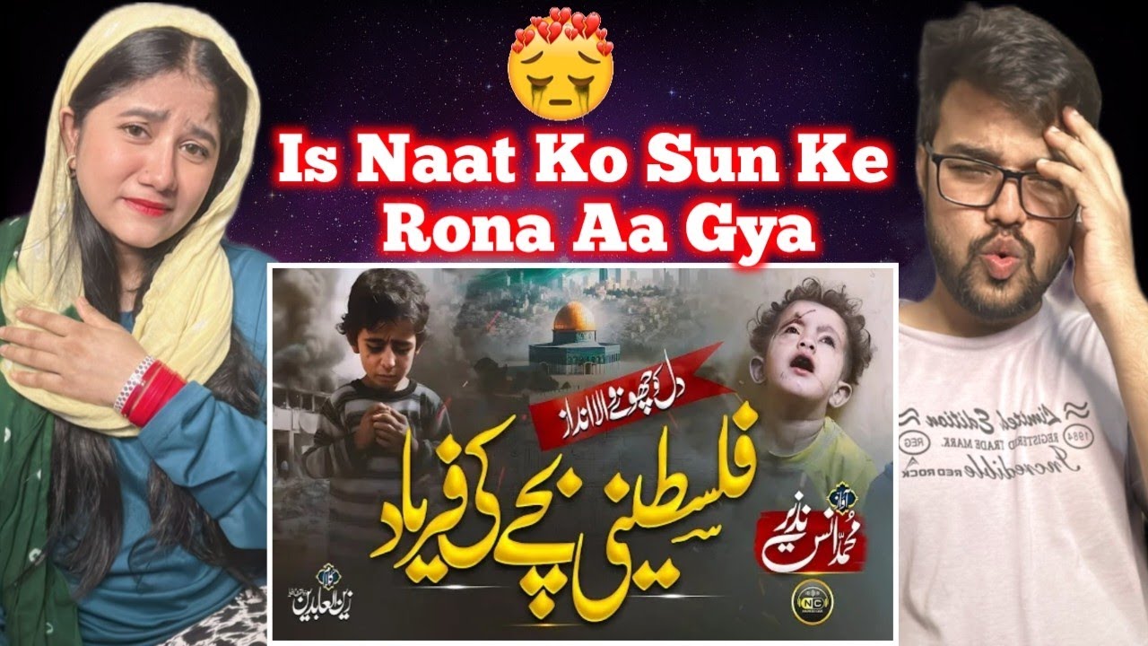 Indian Reaction : Heart Touching Emotional Nasheed | Aqsa Ka Basi | New Naat Sharif | Naat Reaction