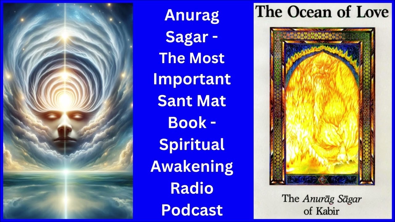 The Most Important Spiritual Book of Sant Mat: Anurag Sagar (The Ocean of Love)
