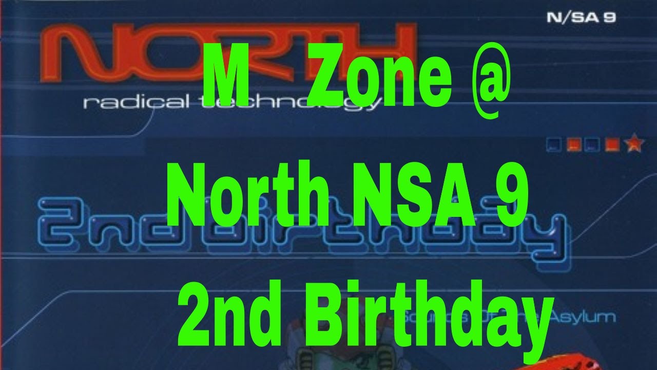 M - Zone @ North NSA 9 -  2nd Birthday