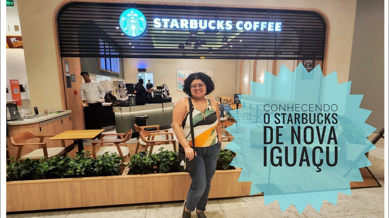 VLOG | Conhecendo o Novo Starbucks em Nova Igua&ccedil;u + Comprinhas - Nyna Brites