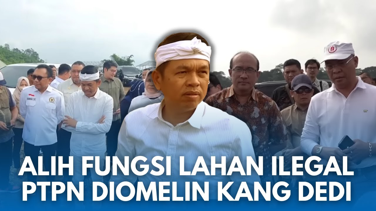KANG DEDI NGAMBEK!! DPRD Jabar Bersama Gubernur Sidak Alih Fungsi Lahan Ilegal Di Subang
