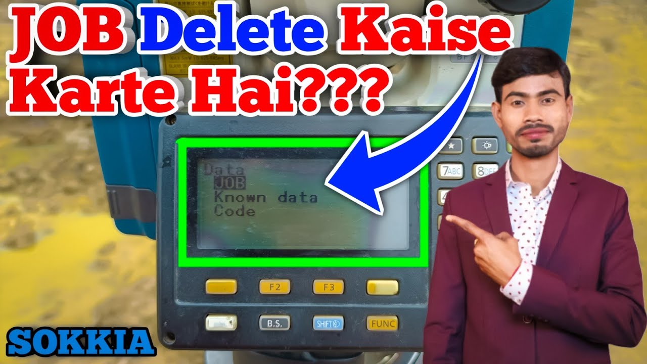 Job Ko Delete Kaise Karte Hai?? || Sokkia Total Station Par Job Delete Kaise Karte Hai