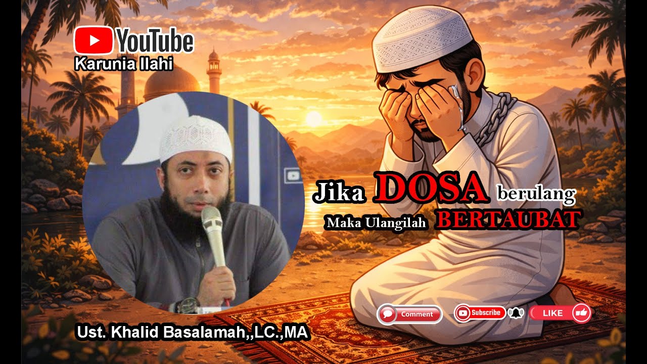 Jika Dosa Berulang Maka Ulangilah Bertaubat I Ustadz, Khalid Basalamah #belajaragama #belajarsabar