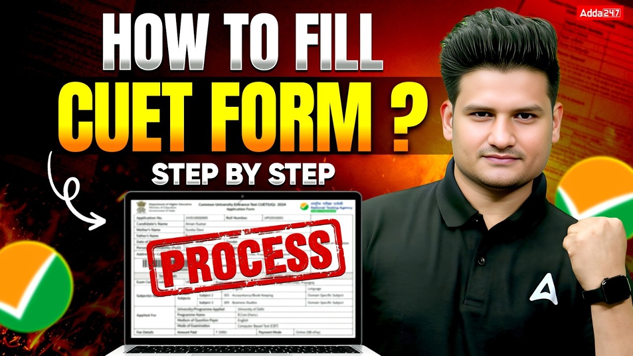 How to Fill CUET UG Application Form 2027? CUET Form Filling 2027 Step By Step Process