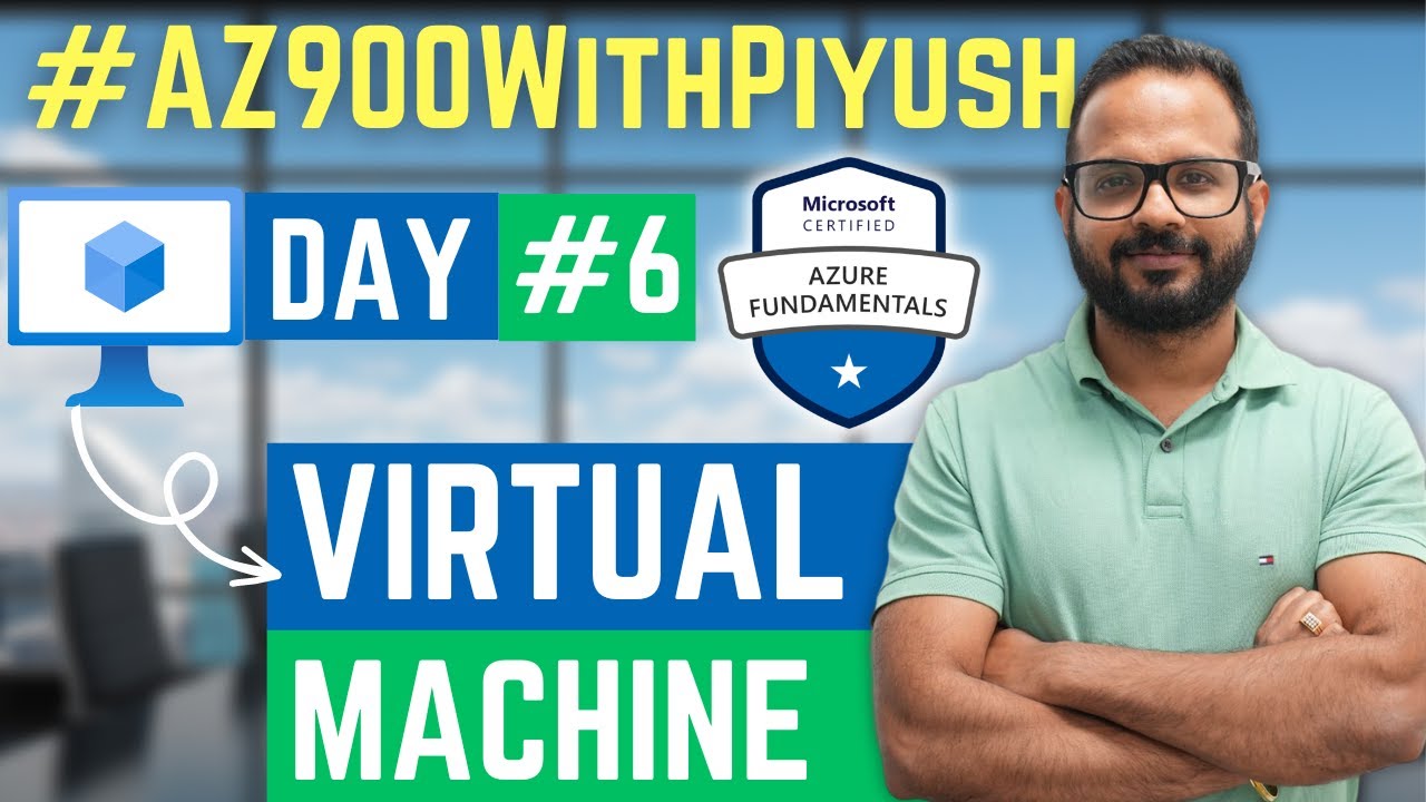 #Day6 - Azure Virtual Machine - #AZ900WithPiyush
