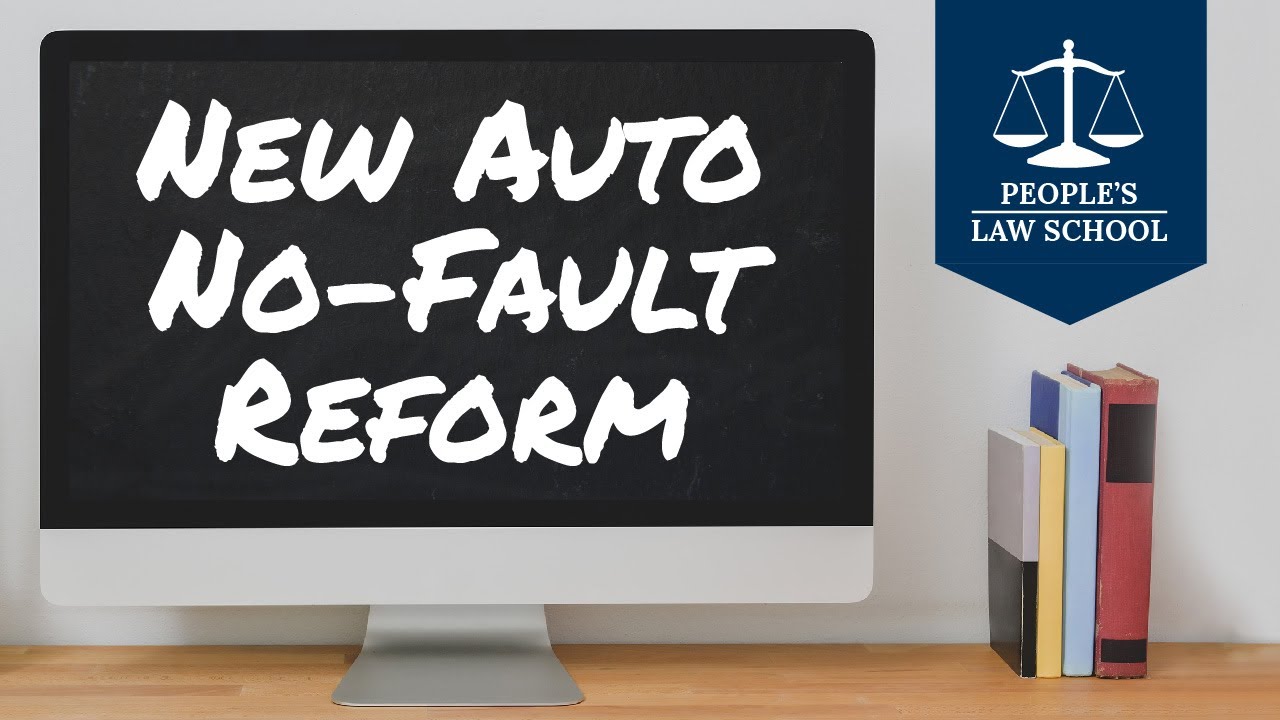 Michigan's New Auto No-Fault Reform | People's Law School 2020
