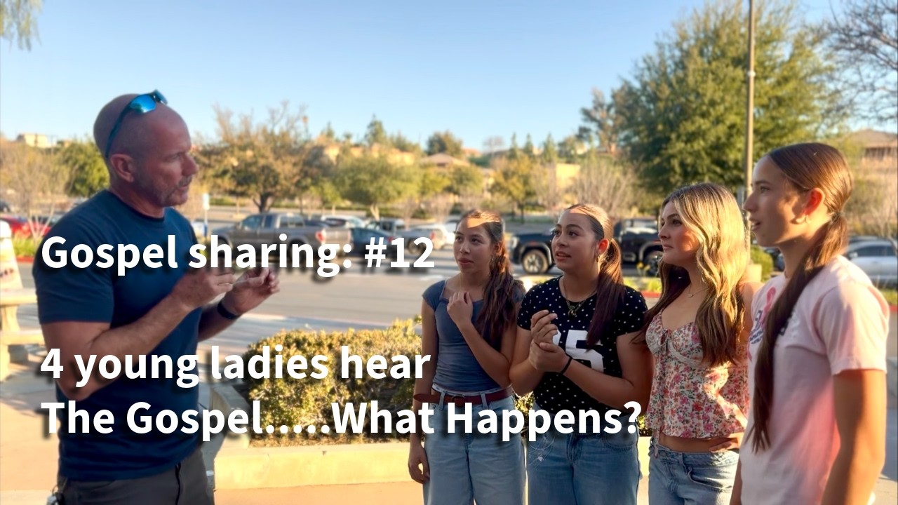We engaged 4 young ladies with the Gospel, They admitted that they had sinned and....
