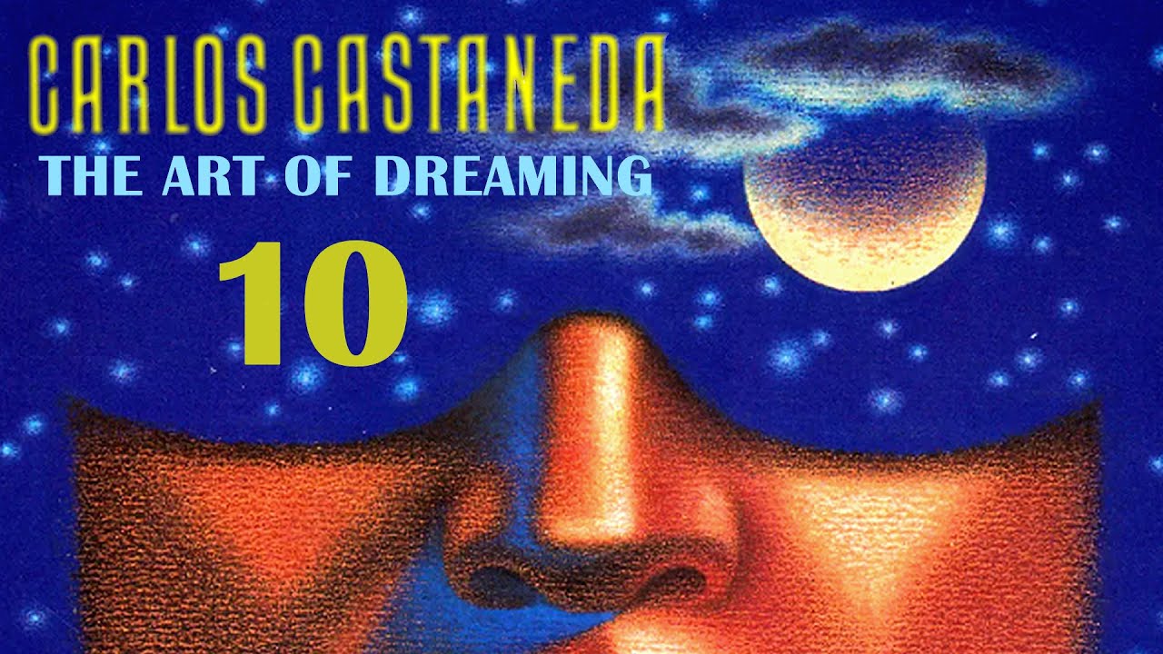 The Art of Dreaming - 10 - Stalking The Stalkers - Carlos Castaneda