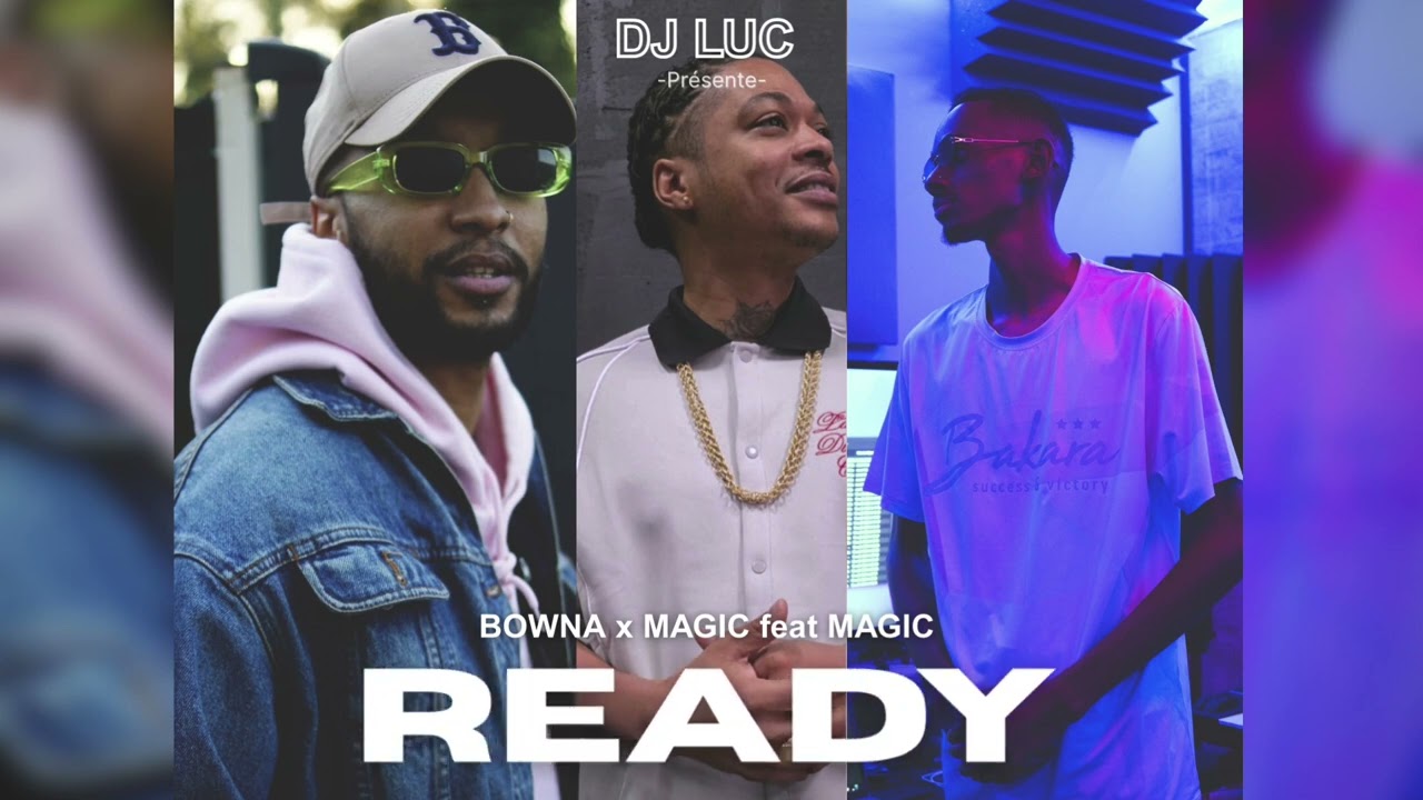 Bowna x MagicfeatMagic - Ready (Ft. DJ LUC)