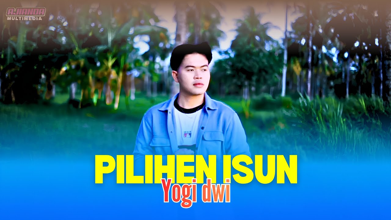 Pilihen isun - Yogi dwi