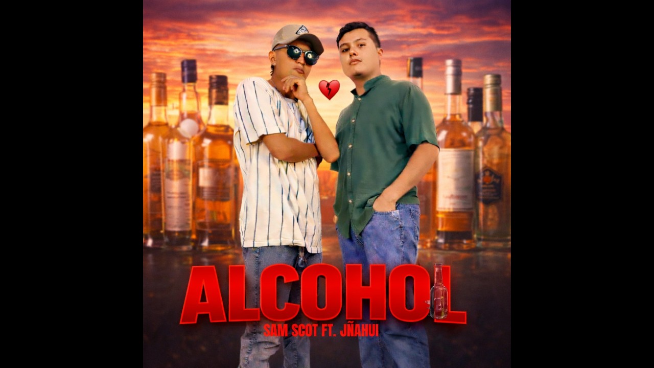Sam ScoT  Ff. Jñahui - Alcohol (Video Oficial)
