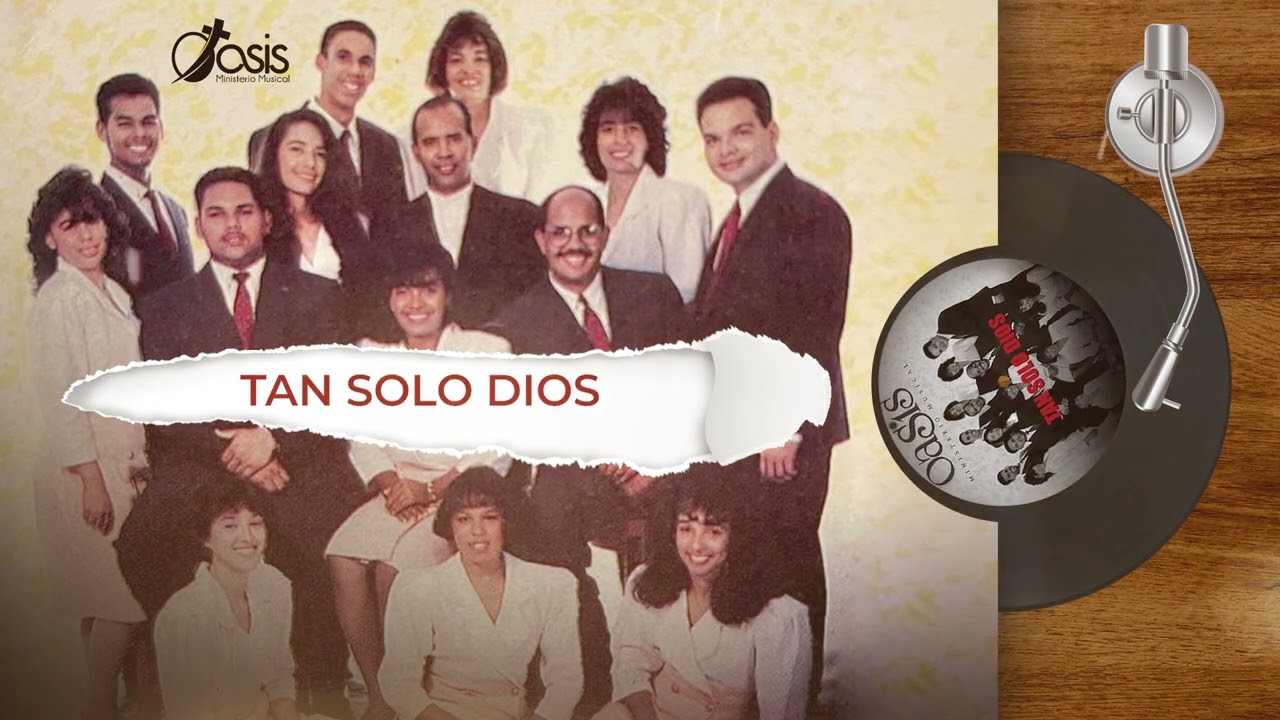 OASIS MINISTERIO MUSICAL - TAN SOLO DIOS