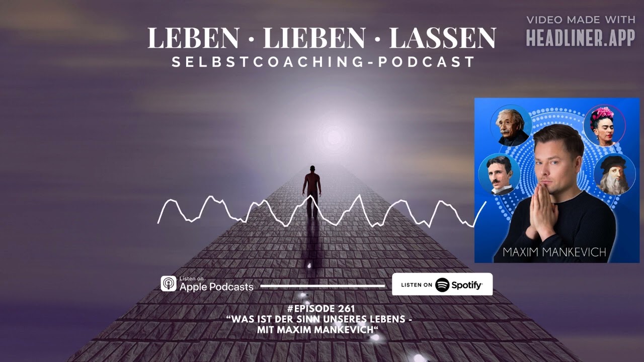 Was ist der Sinn unseres Lebens? Mit Maxim Mankevich